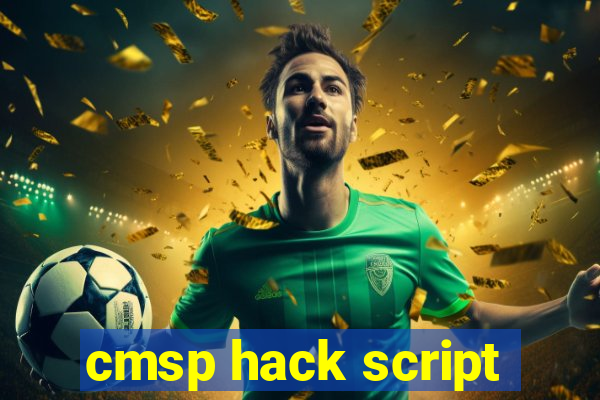 cmsp hack script